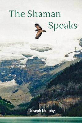 Book cover for The Shaman Speaks