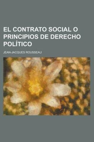 Cover of El Contrato Social O Principios de Derecho Politico