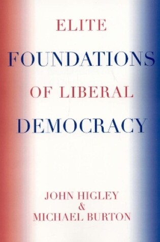 Cover of Elite Foundations of Liberal Democracy