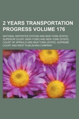Cover of 2 Years Transportation Progress Volume 176