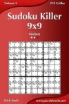 Book cover for Sudoku Killer 9x9 - Medium - Volume 3 - 270 Grilles