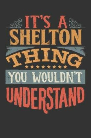 Cover of Its A Shelton Thing You Wouldnt Understand