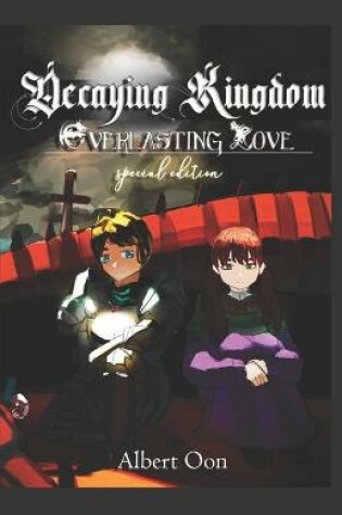 Cover of Decaying Kingdom, Everlasting Love