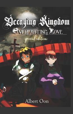 Book cover for Decaying Kingdom, Everlasting Love