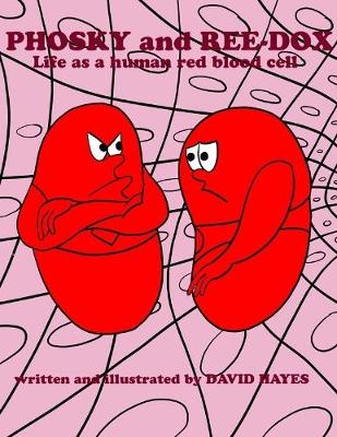 Book cover for Phosky and Reedox: Life As a Human Red Blood Cell