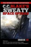 Book cover for C. C. Blake's Sweaty Space Operas, Issue 10