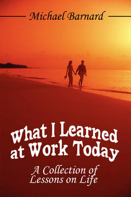 Book cover for What I Learned at Work Today