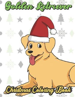 Book cover for Golden Retriever Christmas Coloring Book