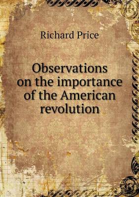 Book cover for Observations on the importance of the American revolution