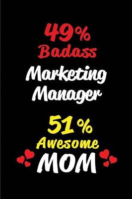 Book cover for 49% Badass Marketing Manager 51 % Awesome Mom