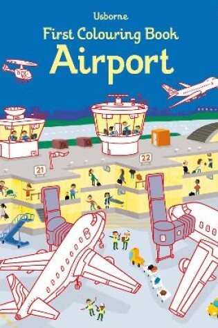 Cover of First Colouring Book Airport