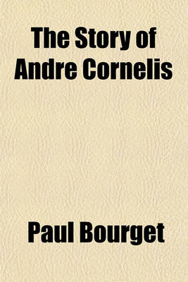 Book cover for The Story of Andre Cornelis