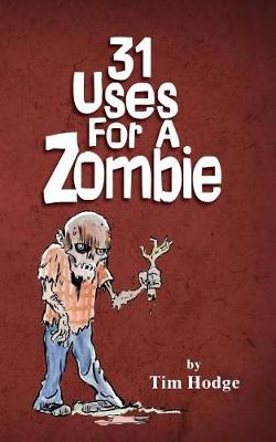 Book cover for 31 Uses For A Zombie