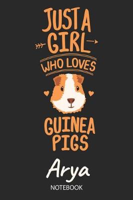 Book cover for Just A Girl Who Loves Guinea Pigs - Arya - Notebook