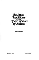 Book cover for Sayings, Traditions in the Apocryphon of James