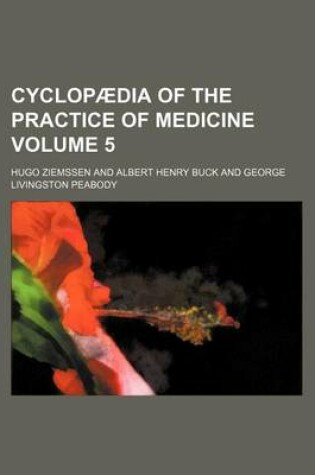 Cover of Cyclopaedia of the Practice of Medicine Volume 5