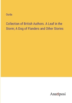 Book cover for Collection of British Authors. A Leaf in the Storm; A Dog of Flanders and Other Stories