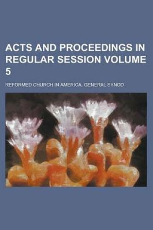 Cover of Acts and Proceedings in Regular Session Volume 5