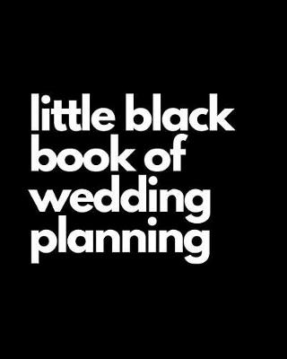 Book cover for Little Black Book of Wedding Planning