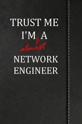 Book cover for Trust Me I'm almost a Network Engineer