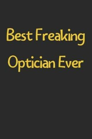 Cover of Best Freaking Optician Ever