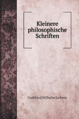 Book cover for Kleinere philosophische Schriften