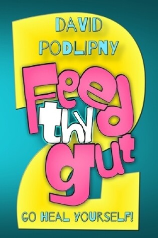 Cover of Feed Thy Gut 2