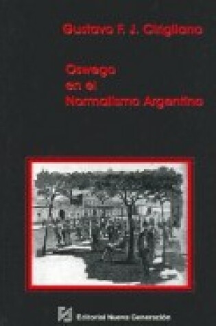 Cover of Oswego En El Normalismo Argentino