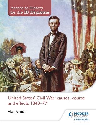 Book cover for Access to History for the IB Diploma: United States Civil War: causes, course and effects 1840-77