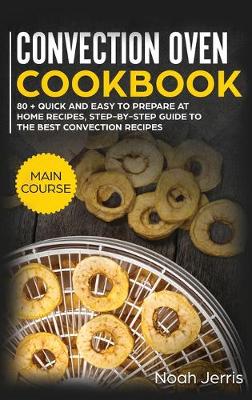 Book cover for Convection Oven Cookbook