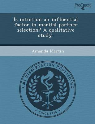 Book cover for Is Intuition an Influential Factor in Marital Partner Selection? a Qualitative Study