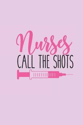 Book cover for Nurses Call the Shots