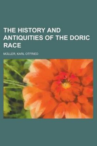 Cover of The History and Antiquities of the Doric Race Volume 2