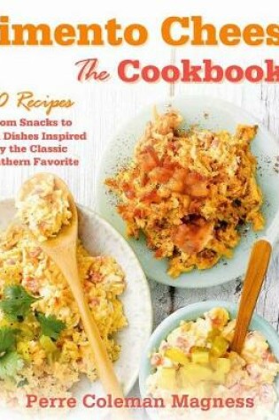 Cover of Pimento Cheese: The Cookbook