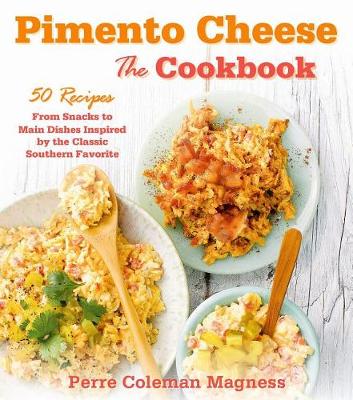 Book cover for Pimento Cheese: The Cookbook