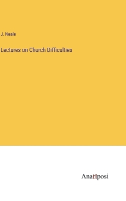 Book cover for Lectures on Church Difficulties