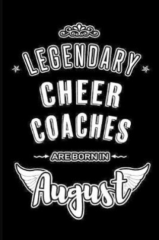 Cover of Legendary Cheer Coaches are born in August