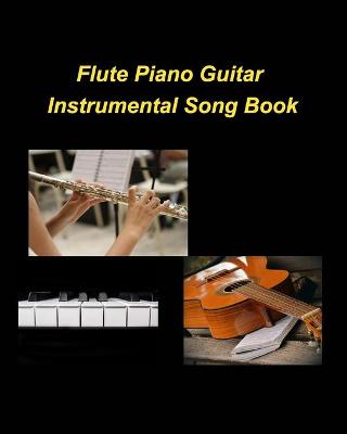 Book cover for Flute Piano Guitar Instrumental Song Book