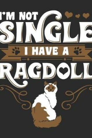 Cover of Iam not Single i Have a Ragdoll