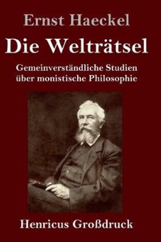 Cover of Die Weltratsel (Grossdruck)
