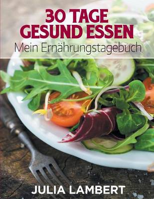 Book cover for 30 Tage Gesund Essen