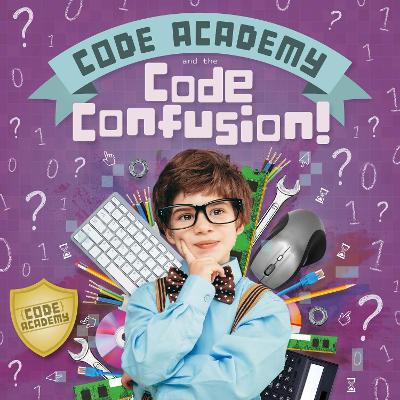 Cover of Code Academy and the Code Confusion!