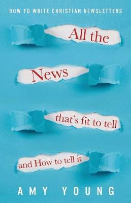 Book cover for All the News That's Fit to Tell and How to Tell It