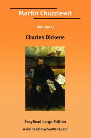 Cover of Martin Chuzzlewit Volume II [Easyread Large Edition]