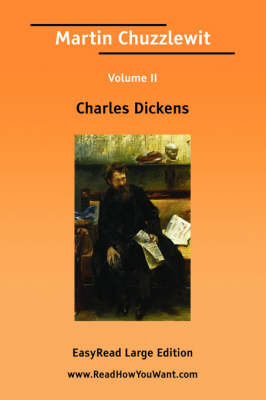 Book cover for Martin Chuzzlewit Volume II [Easyread Large Edition]