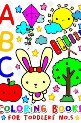 Cover of ABC Coloring Books for TODDLERS No.5