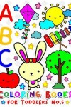 Book cover for ABC Coloring Books for TODDLERS No.5