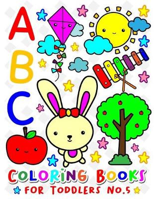 Cover of ABC Coloring Books for TODDLERS No.5