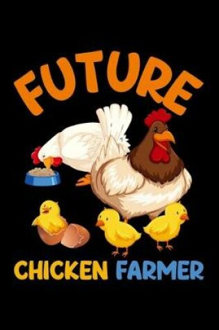 Cover of Future Chicken Farmer