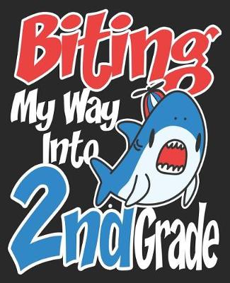 Book cover for Biting My Way Into 2nd Grade